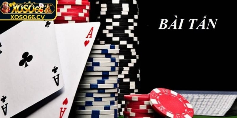 Sơ lược vài nét chính về bài tấn XOSO66