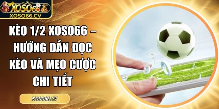 Kèo 1/2 XOSO66