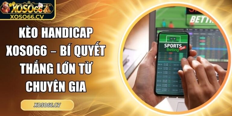 Kèo Handicap XOSO66