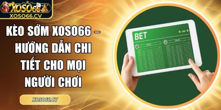 Kèo sớm XOSO66