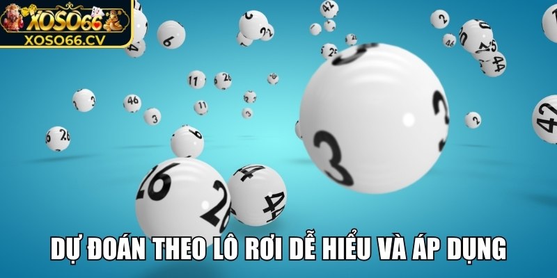 Dự đoán lô bạch thủ chính xác theo lô rơi