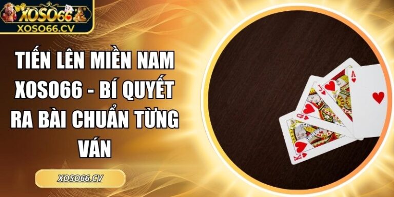 Tiến lên miền Nam XOSO66