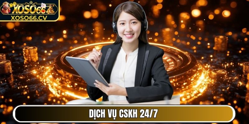 Dịch vụ CSKH 24/7