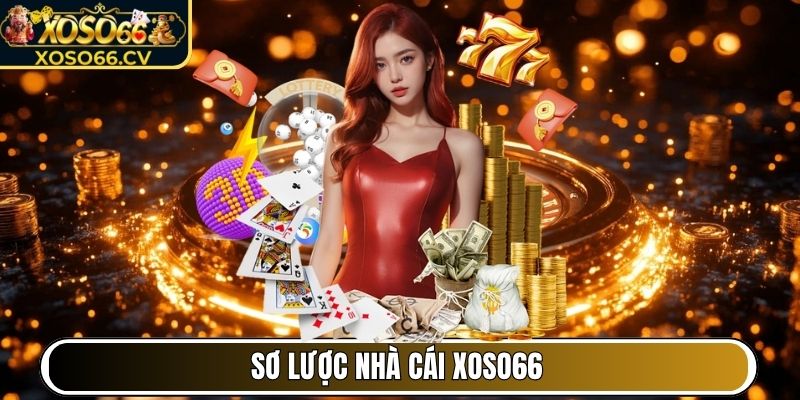 Sơ lược nhà cái XOSO66
